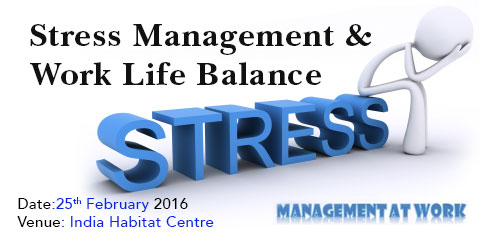 Stress Management & Work Life Balance